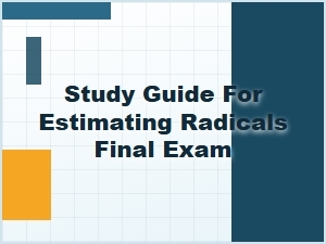 Essential Study Guide for Estimating Radicals Final Exams