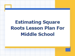 Estimating Square Roots Using Mental Math