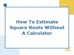A Simple Method to Estimate Square Roots Mentally
